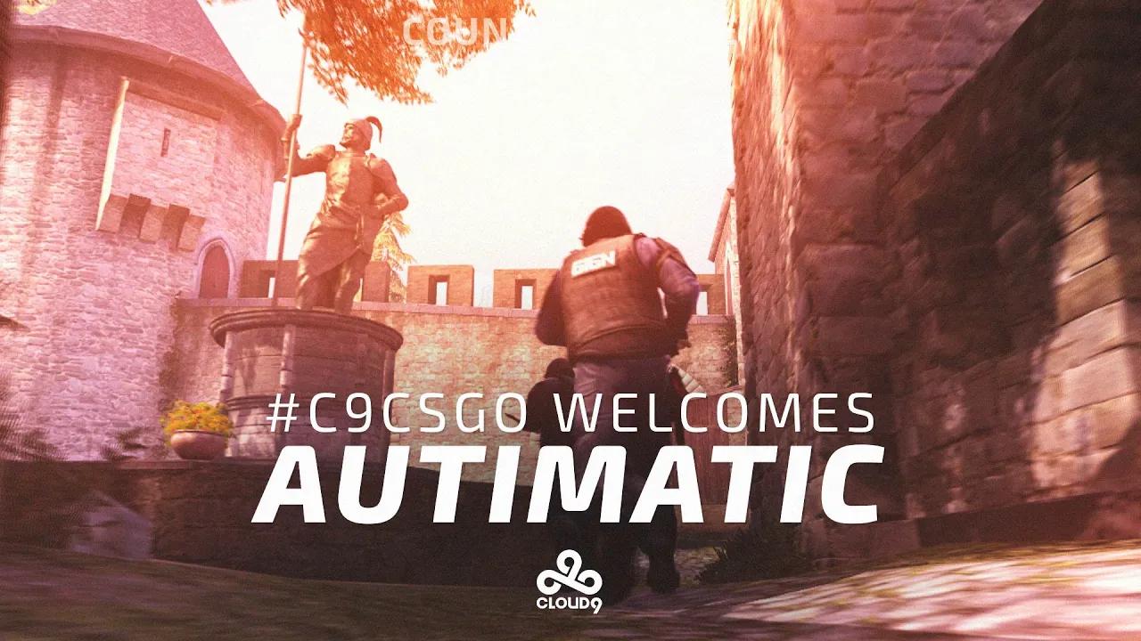 Cloud9 CS:GO - Welcome autimatic! thumbnail