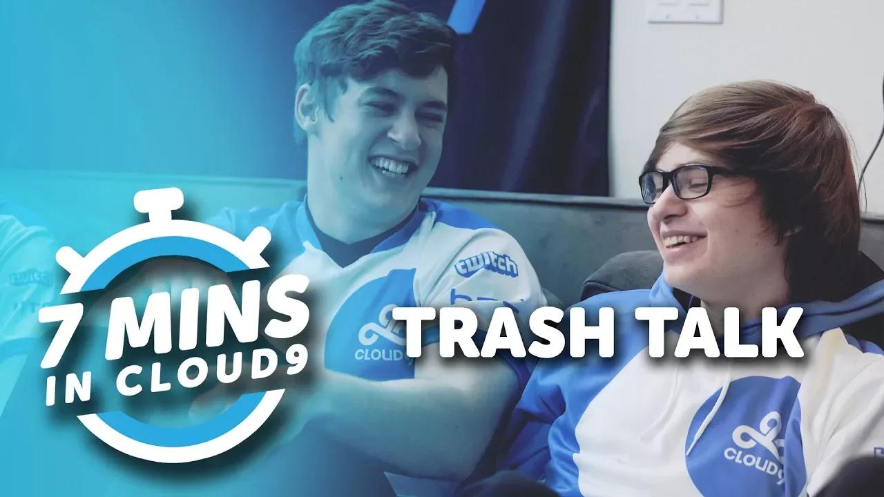 "Trash Talk" | 7 Minutes in Cloud9 thumbnail