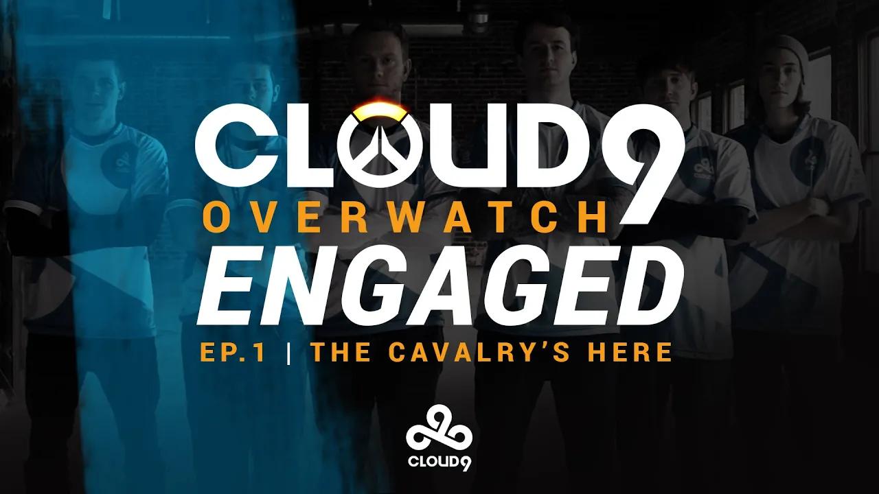 Cloud9 Overwatch | Engaged Ep. 1 - The Cavalry's Here thumbnail