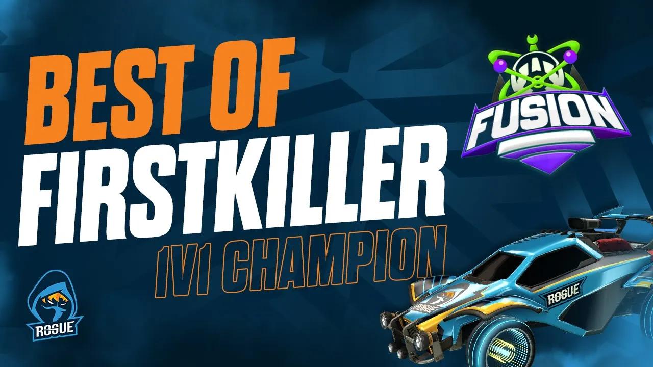 Best of Firstkiller - 1v1s | Rogue RL thumbnail