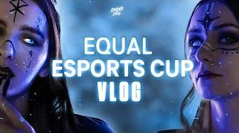 THIRD BEST TEAM IN EUROPE! | BDS Valkyries Equal Esports Cup Finals Vlog thumbnail