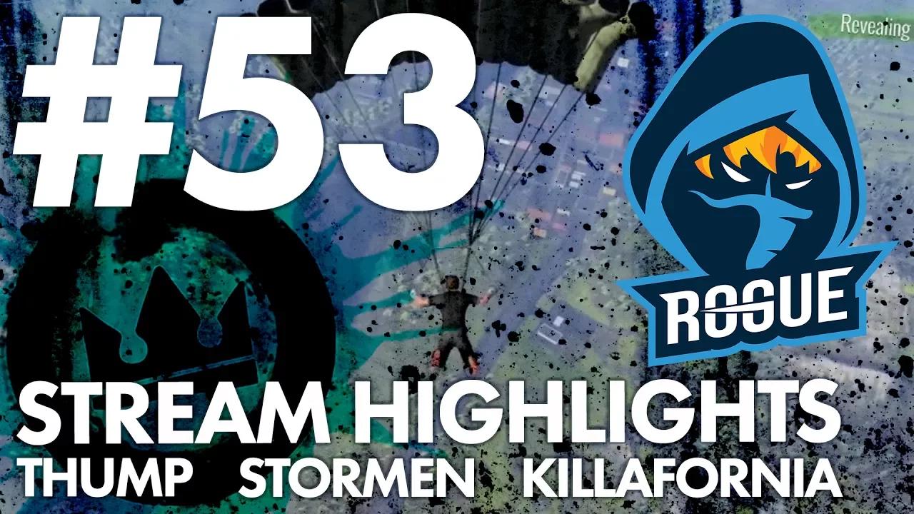 Rogue | Stream Highlights #53 - Killafornia, Stormen, and THump thumbnail