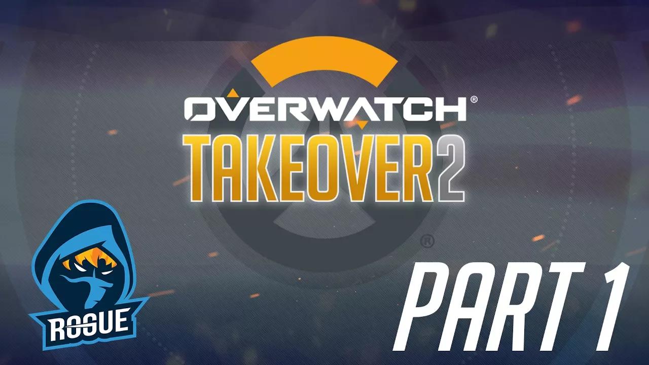 Rogue Overwatch | TaKeOver 2 Highlights Pt. 1 thumbnail