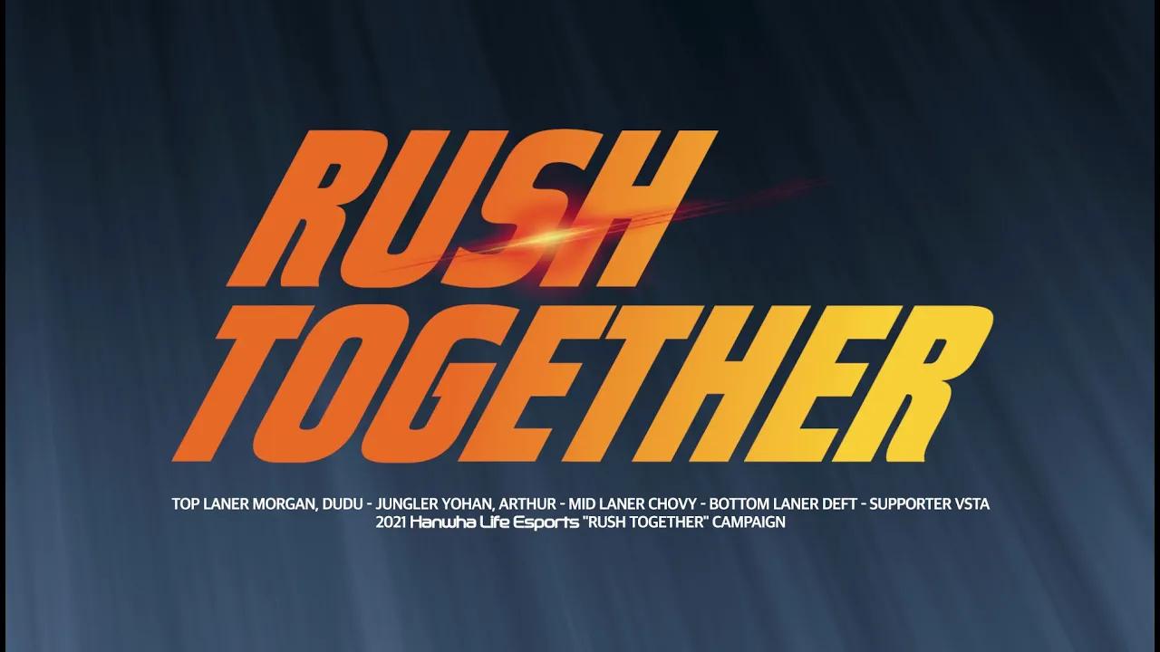 RUSH TOGETHER | 2021 HLE thumbnail