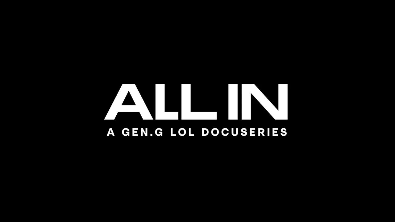 ALL IN: A Gen.G LoL Docuseries | Teaser thumbnail