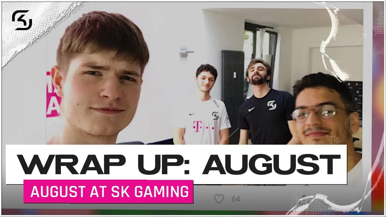 AUGUST AT SK GAMING | WRAP UP thumbnail