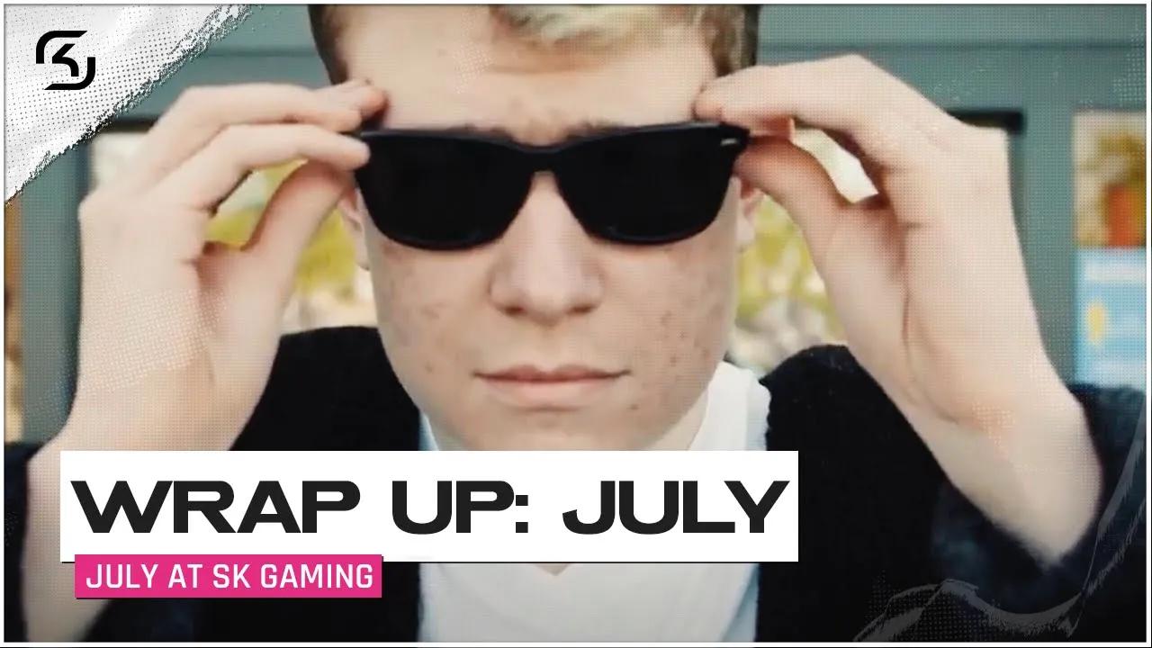 JULY AT SK GAMING | WRAP UP thumbnail