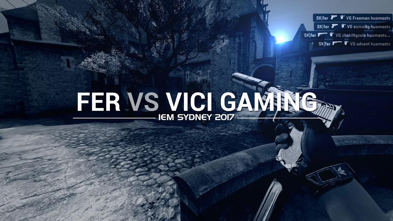 IEM Sydney 2017: Fer vs ViCi Gaming thumbnail