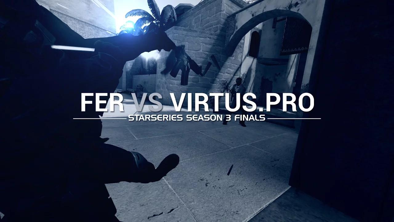 StarLadder I-League StarSeries: Fer vs Virtus Pro thumbnail