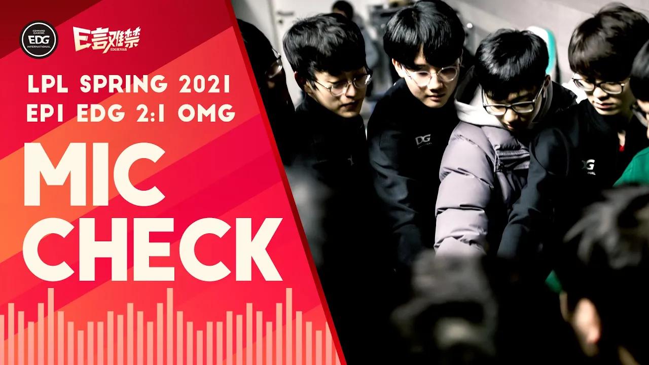 EDG Mic Check| LPL 2021 Spring Split EDG 2:1 OMG thumbnail