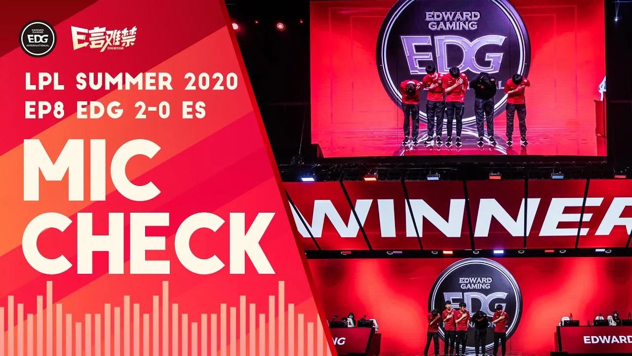 Mic Check | EDG 2-0 ES: Goodbye, summer.(2020 Summer, Ep8) thumbnail