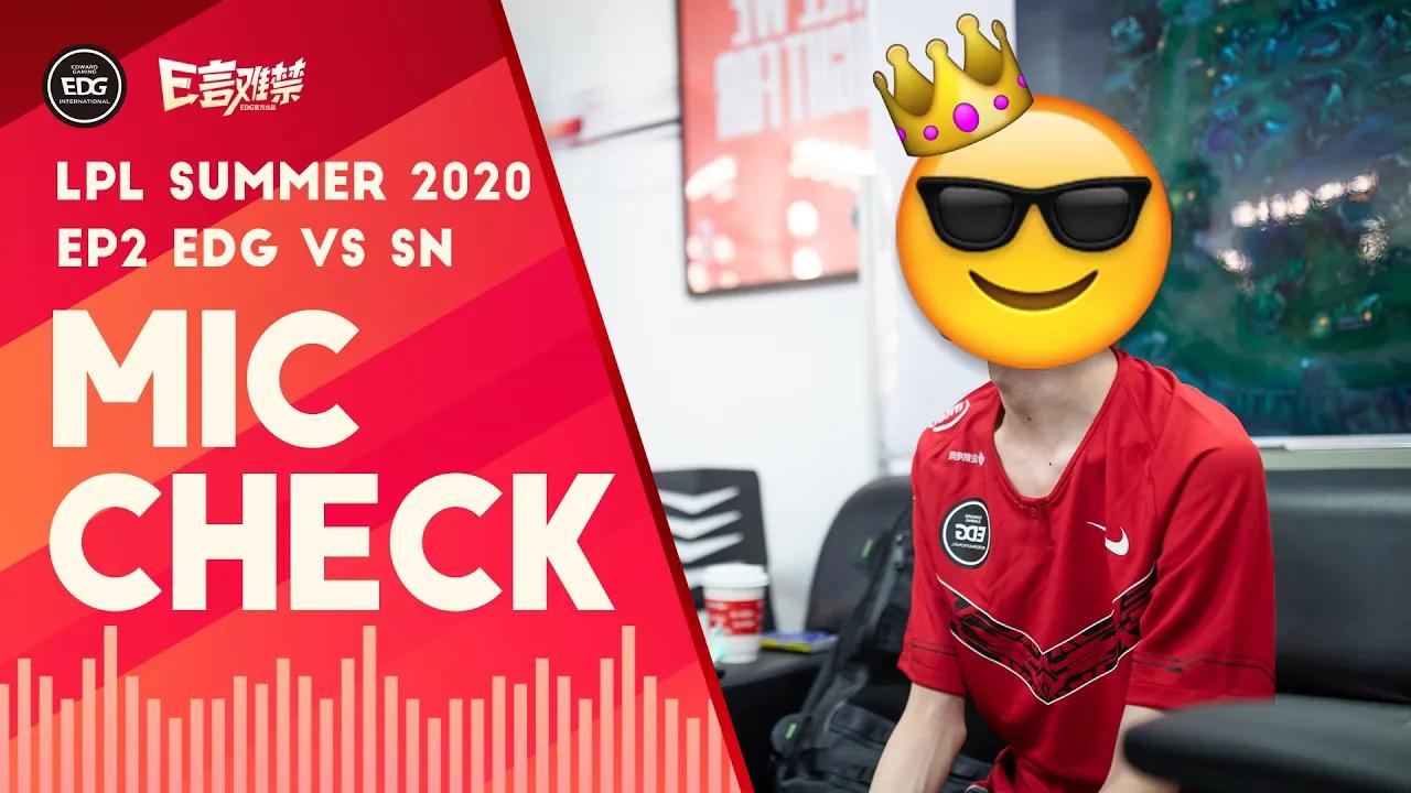 Mic Check | EDG vs SN: Who is EDG SOLO KING ? (2020 Summer, Ep2) thumbnail