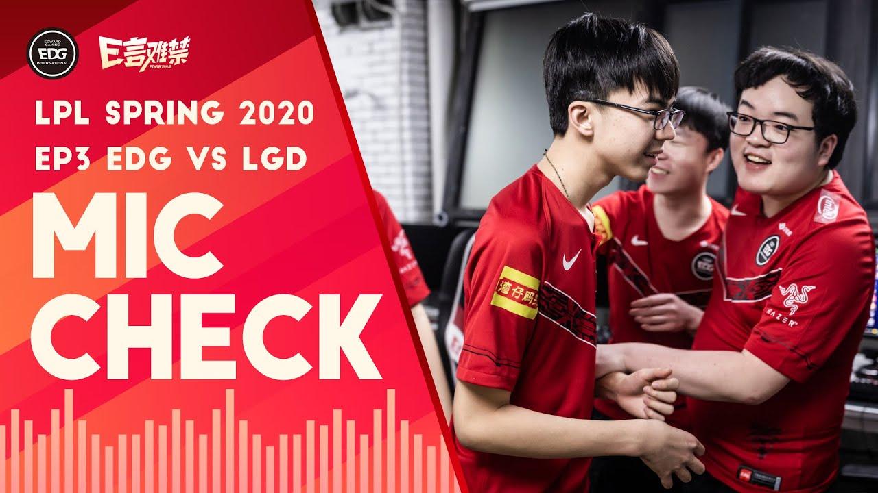 EDG Mic Check | EDG vs LGD: That's how easy it is for boys to be happy (2020 Spring, Ep3) thumbnail