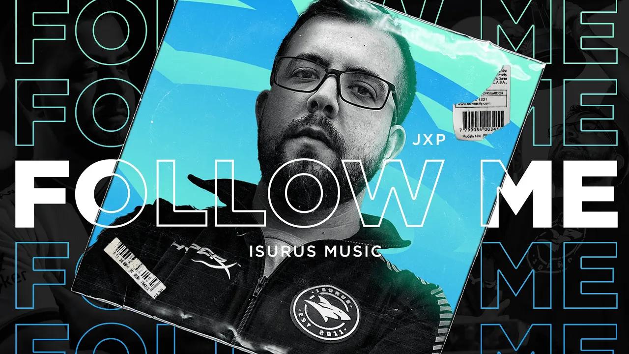 JxP #Sheipi - Follow Me thumbnail