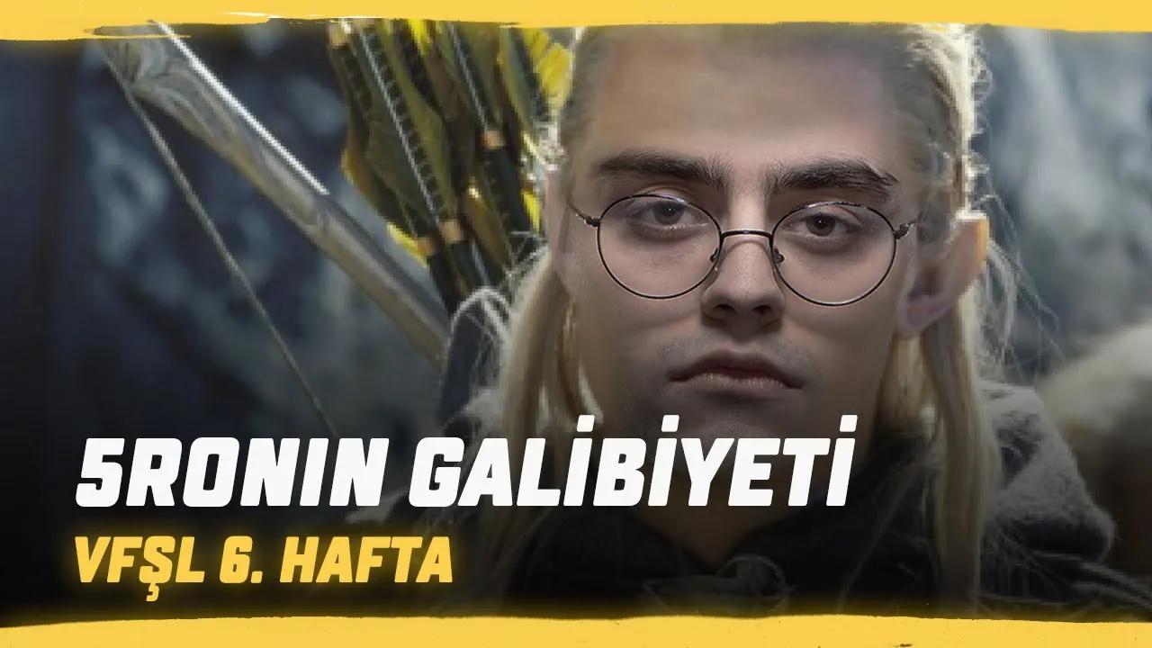 5 RONIN GALİBİYETİ, LEGOLAS MİSALİ KAORİ TEKLERİ - VFŞL 6. HAFTA thumbnail