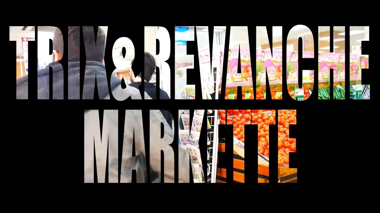 Trix & Revanche Markette thumbnail