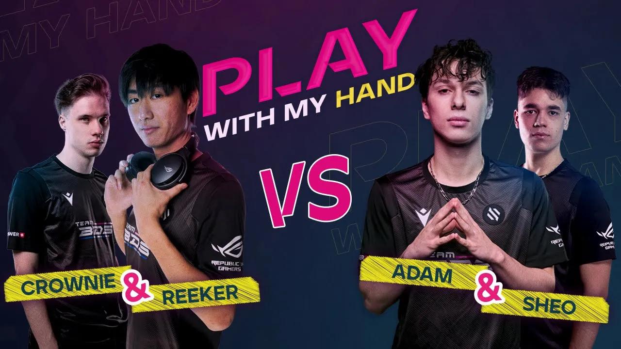 PLAY WITH MY HAND - CROWNIE & REEKER VS ADAM & SHEO thumbnail