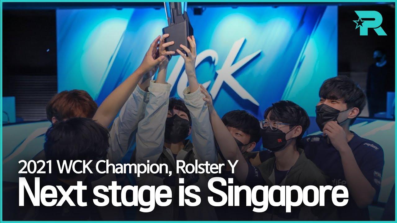 [Rolster Y behind] 2021 WCK Champion Rolster Y, Next stage is Singapore!! thumbnail