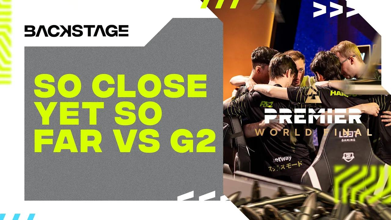 SO CLOSE YET SO FAR | BLAST WORLD FINAL | NIP BACKSTAGE #Tibber thumbnail