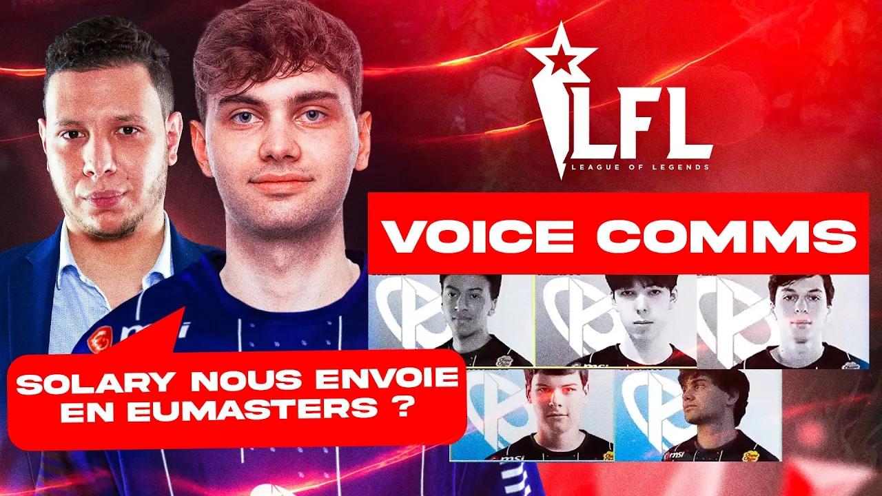 SOLARY NOUS ENVOIE EN EUMASTERS LA ?!  Karmine Corp LFL Voice Comms #9 thumbnail