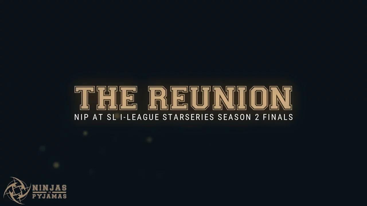 THE REUNION (Teaser) - NiP at SL i-League StarSeries S2 Finals thumbnail