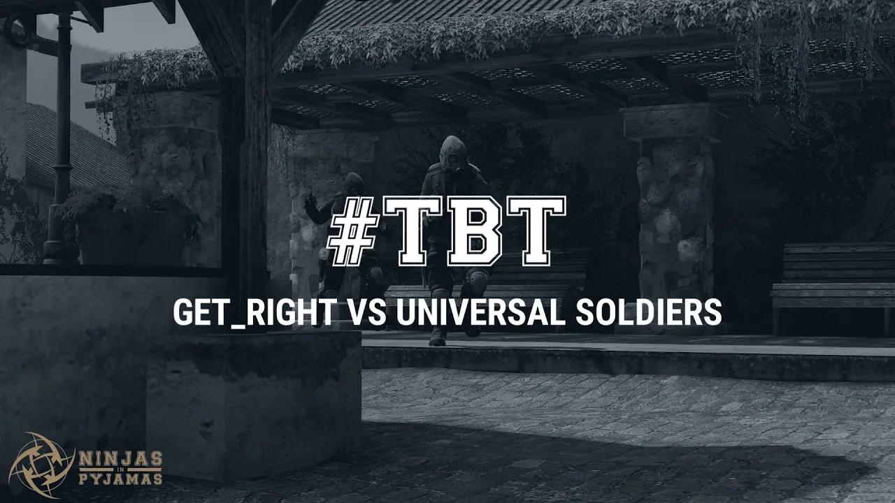 NiP Throwback Thursday - GeT_RiGhT vs Universal Soldiers thumbnail