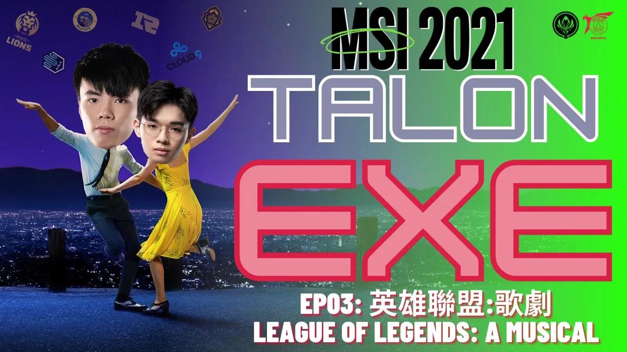 PSG Talon.EXE | #MSI 2021 EP03 : 英雄聯盟:歌劇 League of Legends: A Musical thumbnail