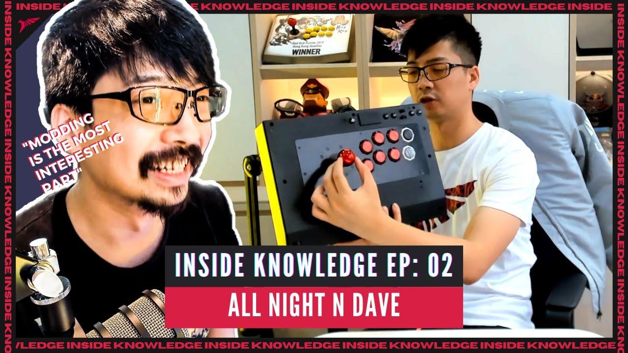 Inside Knowledge Episode 02: ALL NIGHT N DAVE'S new fight stick thumbnail