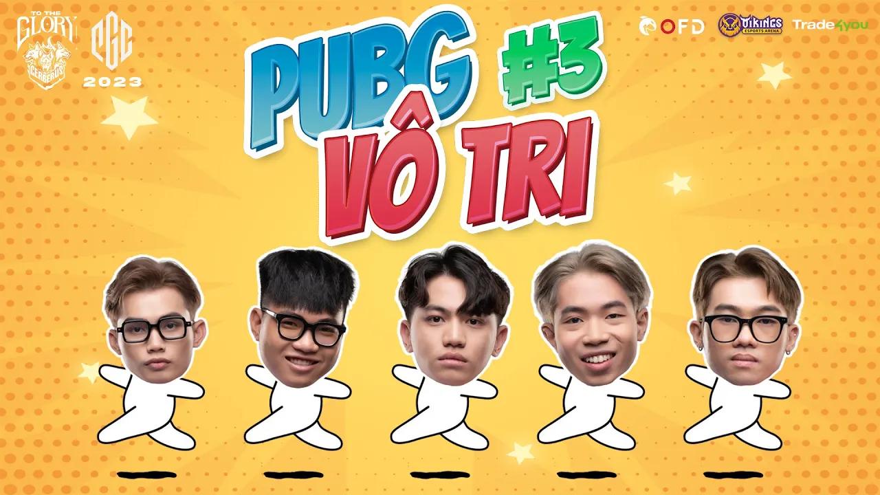 [PUBG] 🎤 MIC CHECK VÔ TRI CÙNG CERBERUS phần 3 | PGC 2023 thumbnail