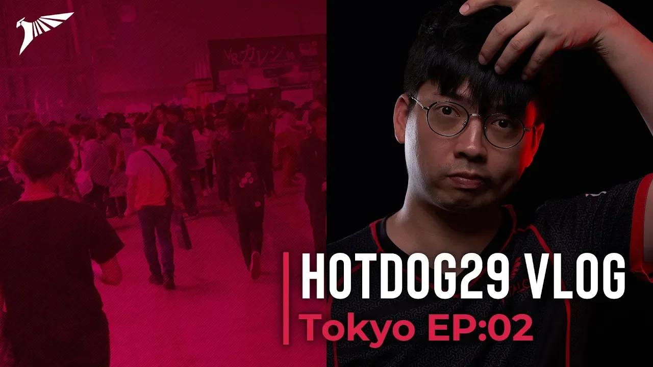 Hotdog29 Vlog | Tokyo EP:02 thumbnail