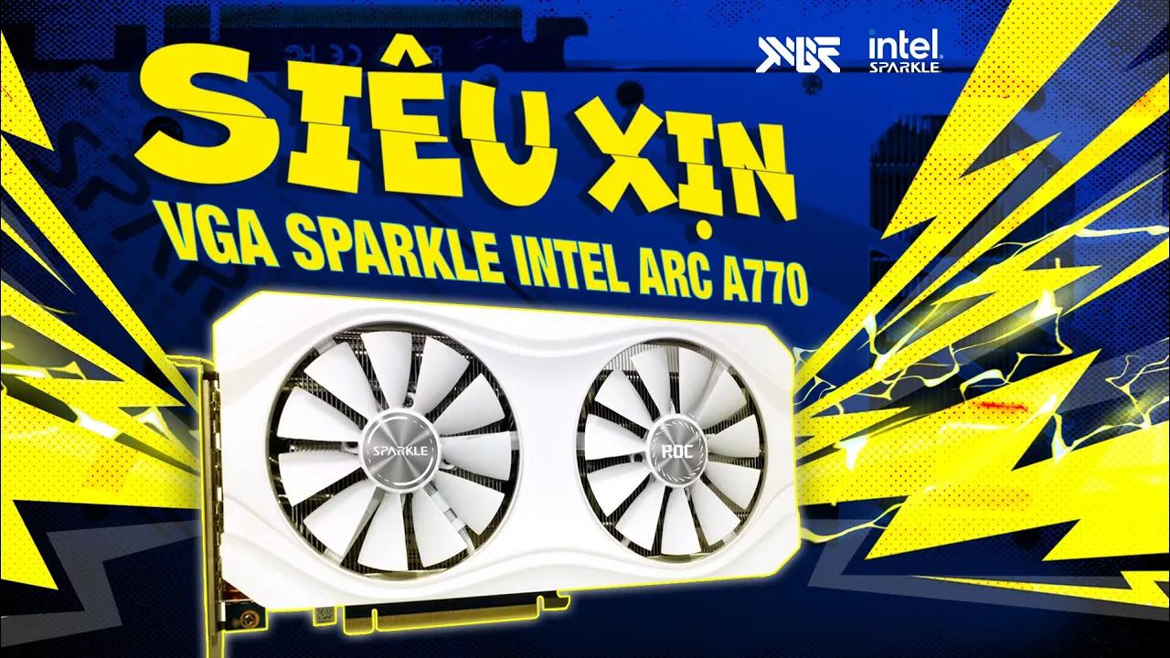 MBE x INTEL Sparkle - Review VGA SPARKLE INTEL ARC A770 thumbnail