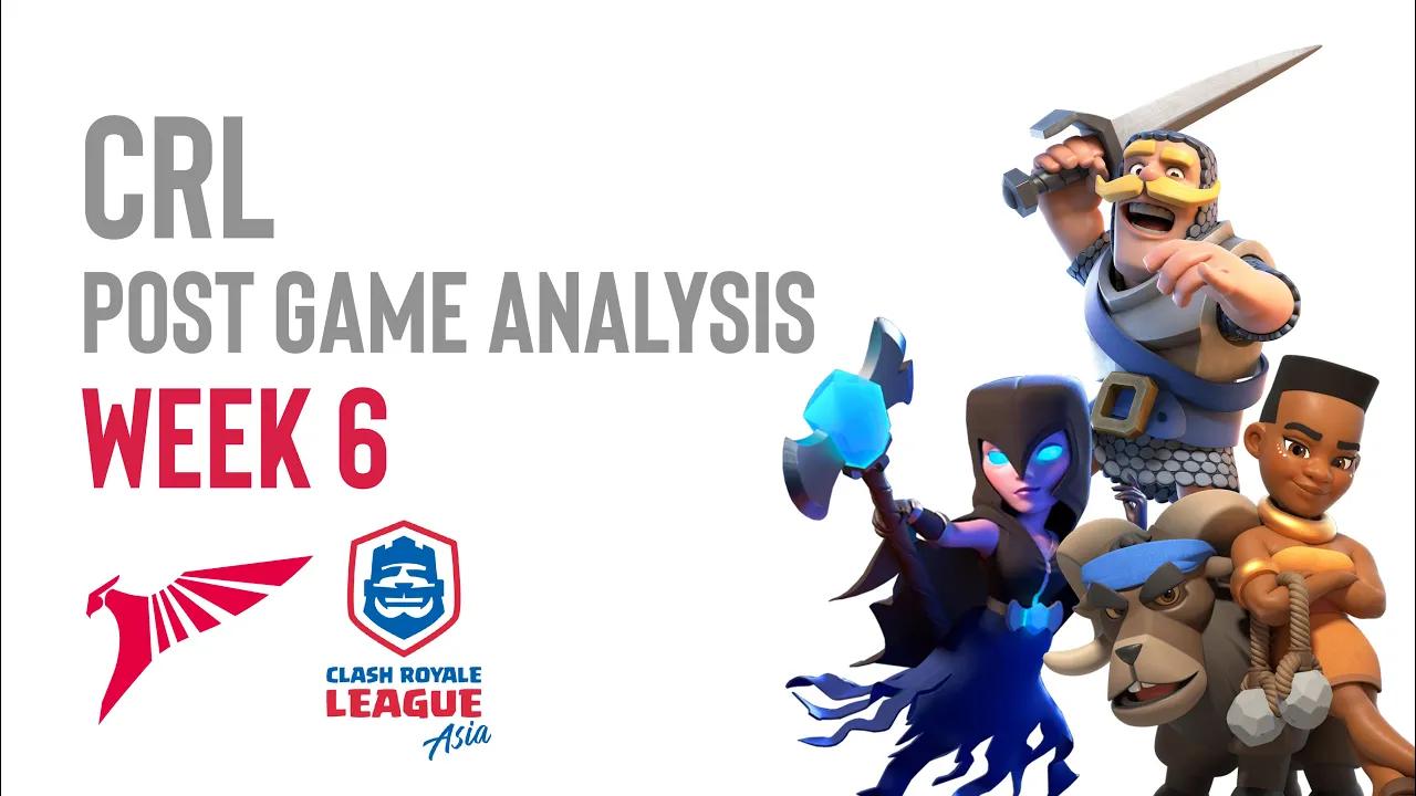 Week 6 Post Game Analysis - CRL Asia 2019 S1 thumbnail