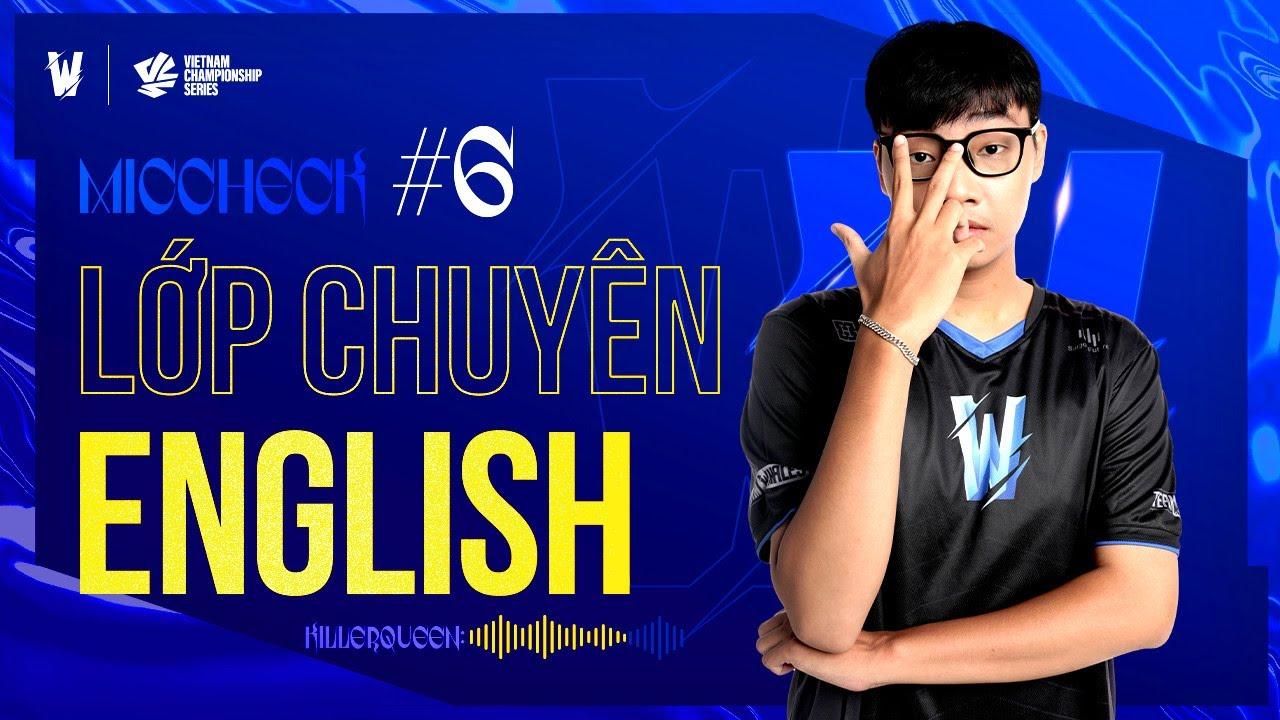 [MIC CHECK #6 vs SGB] Lớp Chuyên ENGLISH | VCS 2023 HỪNG ĐÔNG | TEAM WHALES LOL thumbnail