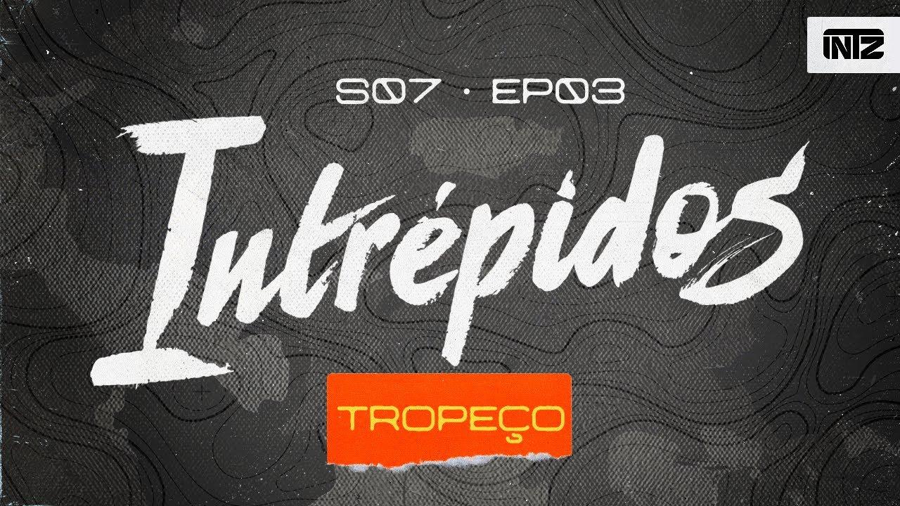 INTRÉPIDOS - O TROPEÇO | S07E03 (INTZ vs RENSGA/RED) thumbnail