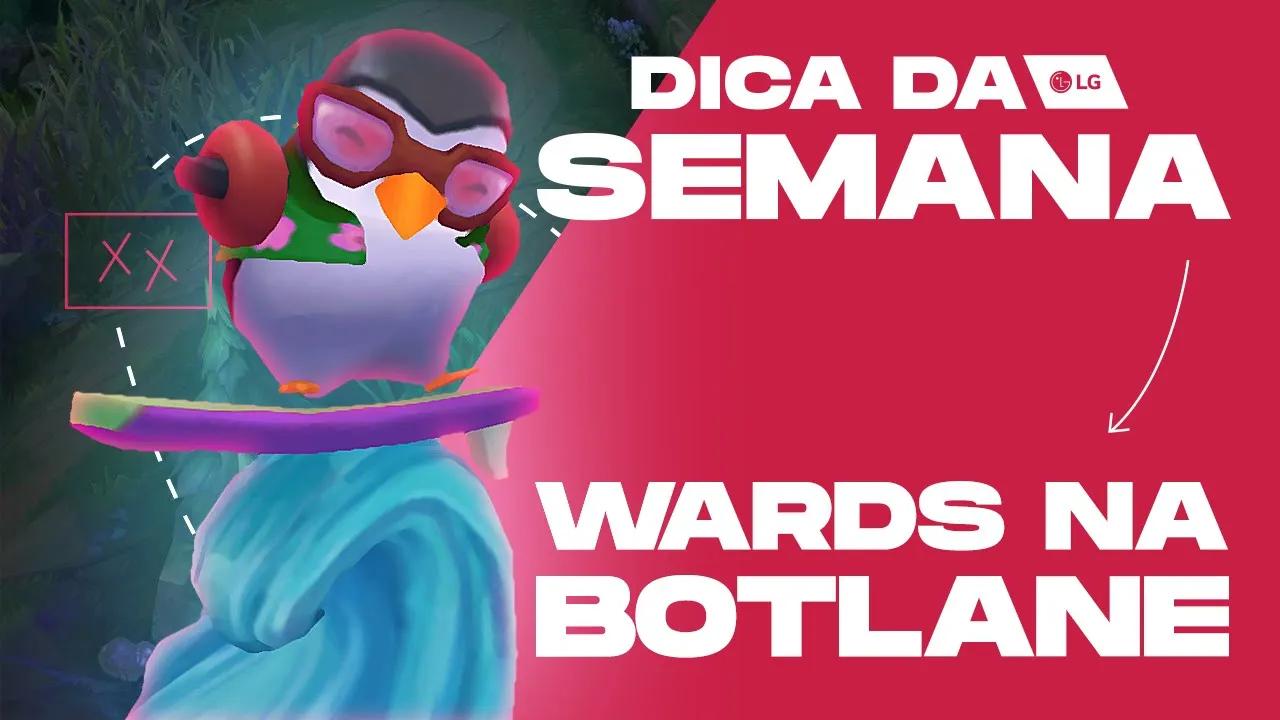 COMO WARDAR NA BOTLANE - DicaDaSemana | S01E03 thumbnail