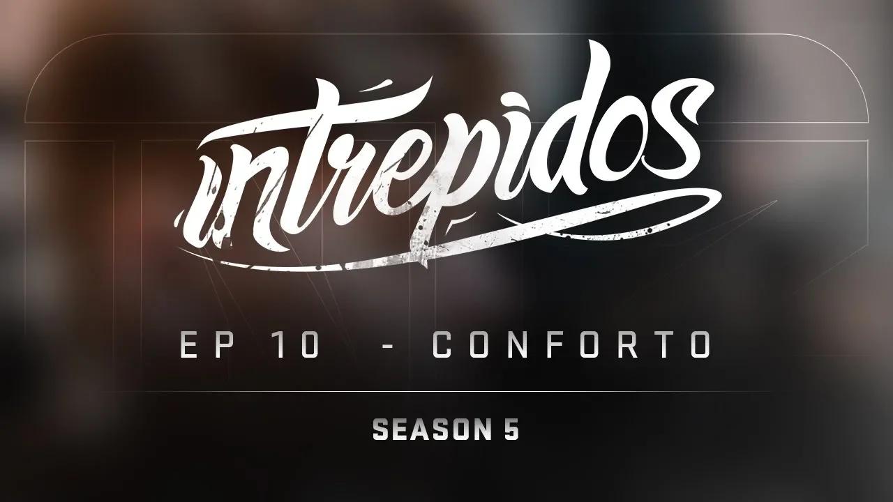 INTRÉPIDOS - Conforto | S05E10 (INTZ vs IDM) thumbnail