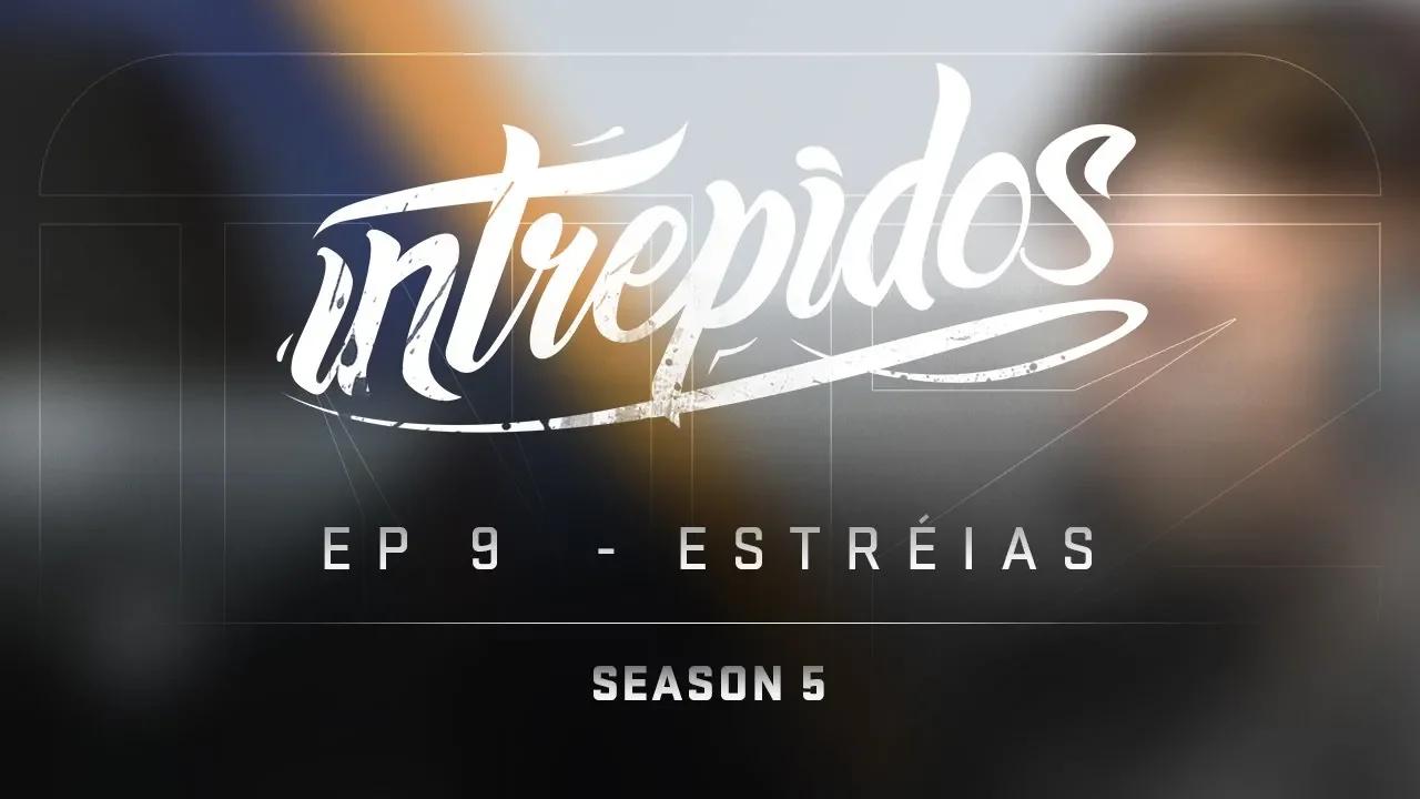 INTRÉPIDOS - Estreias | S05E09 (INTZ vs OPK) thumbnail