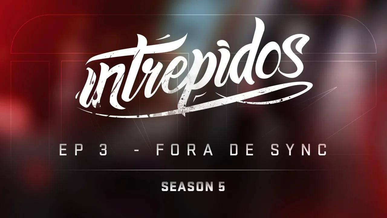 INTRÉPIDOS - Fora de Sync | S05E03 (INTZ vs Flamengo) thumbnail