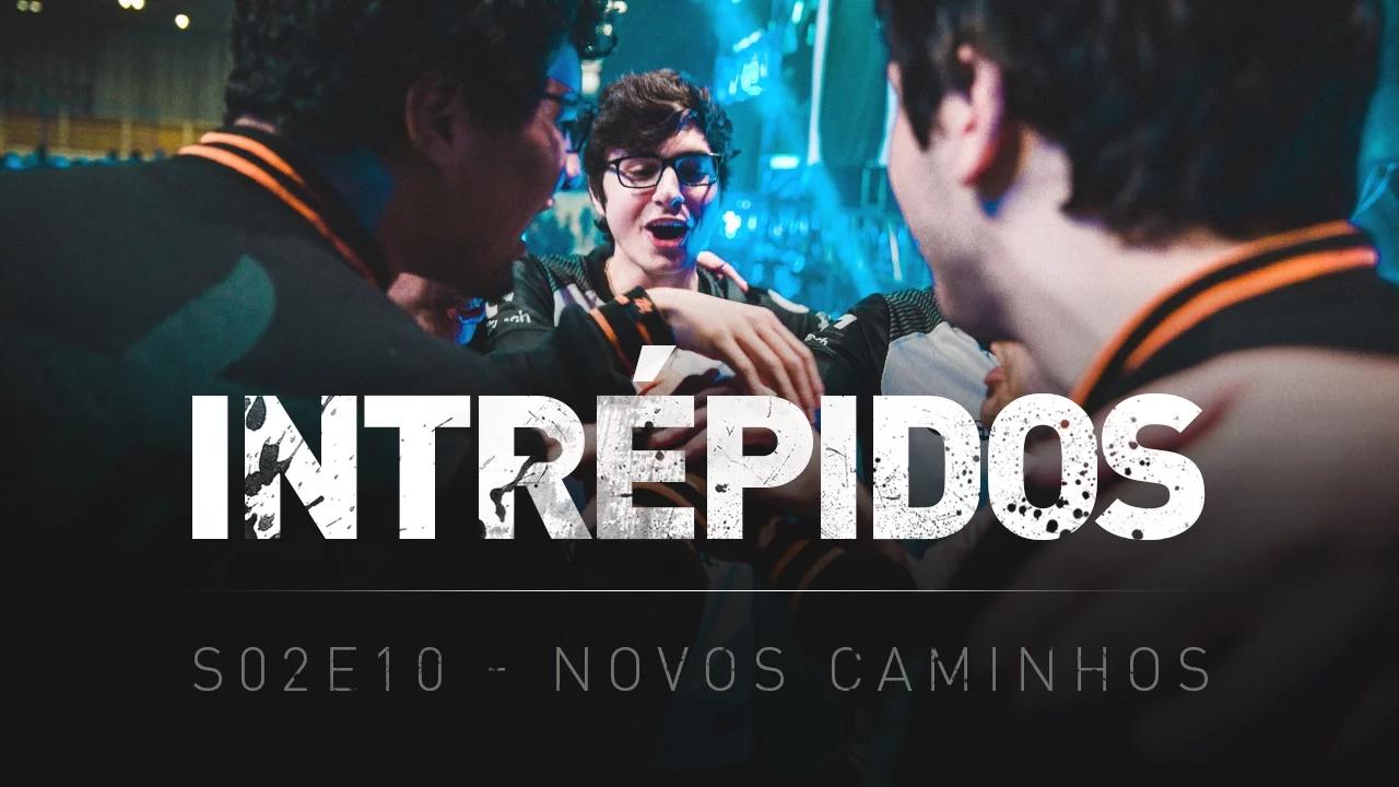 INTRÉPIDOS - Novos Caminhos | S02E10 INTZG x ProGaming thumbnail