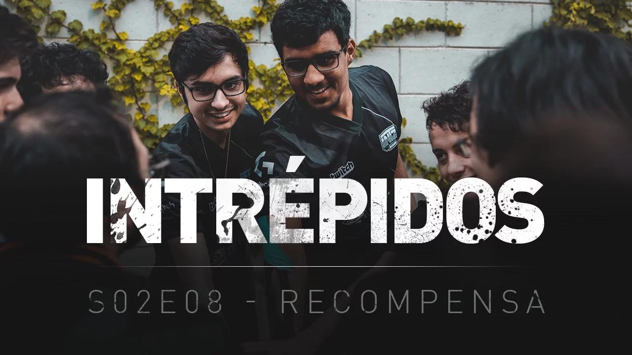 INTRÉPIDOS - Recompensa | S02E08 INTZ Genesis x OPK thumbnail