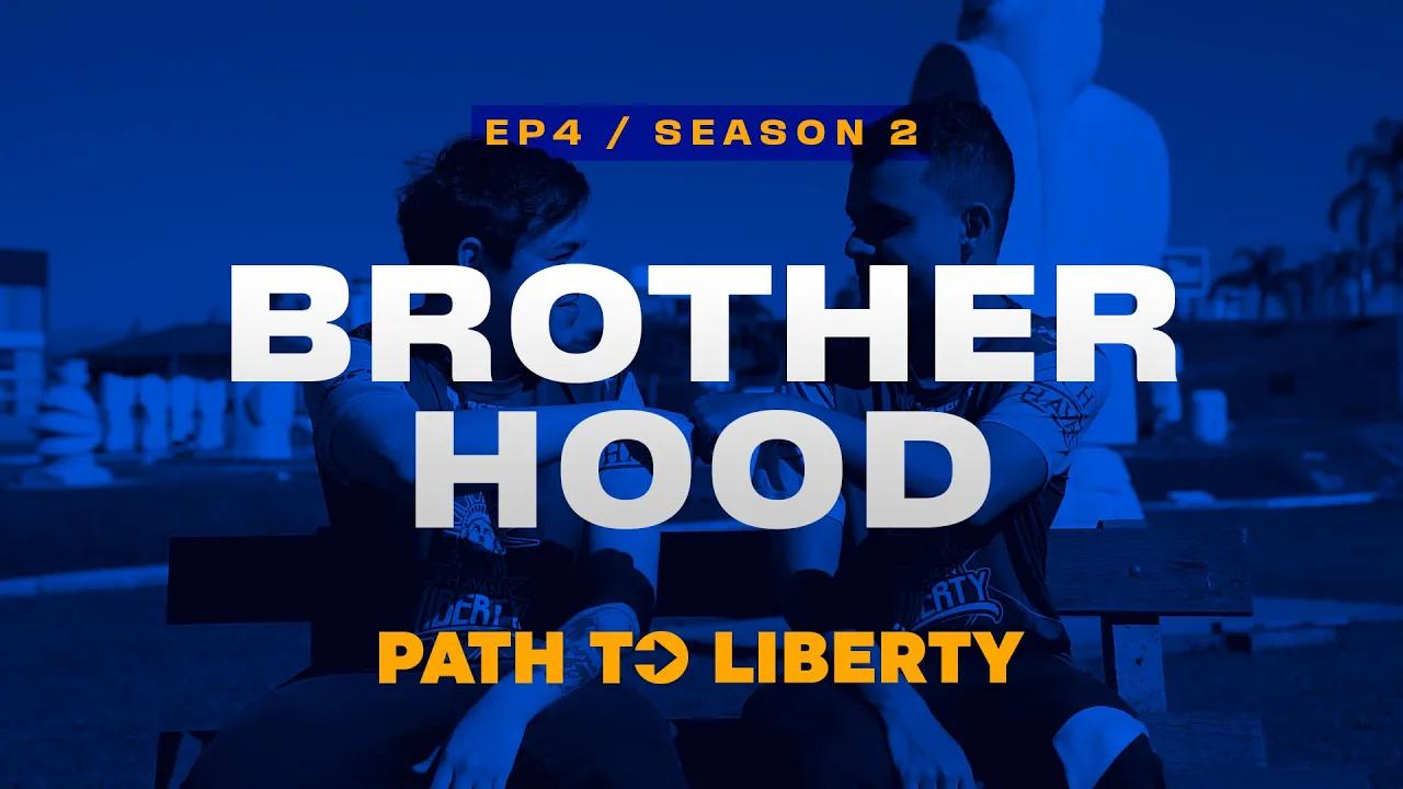 Brotherhood | Path to Liberty: Ep 04 / S02 thumbnail