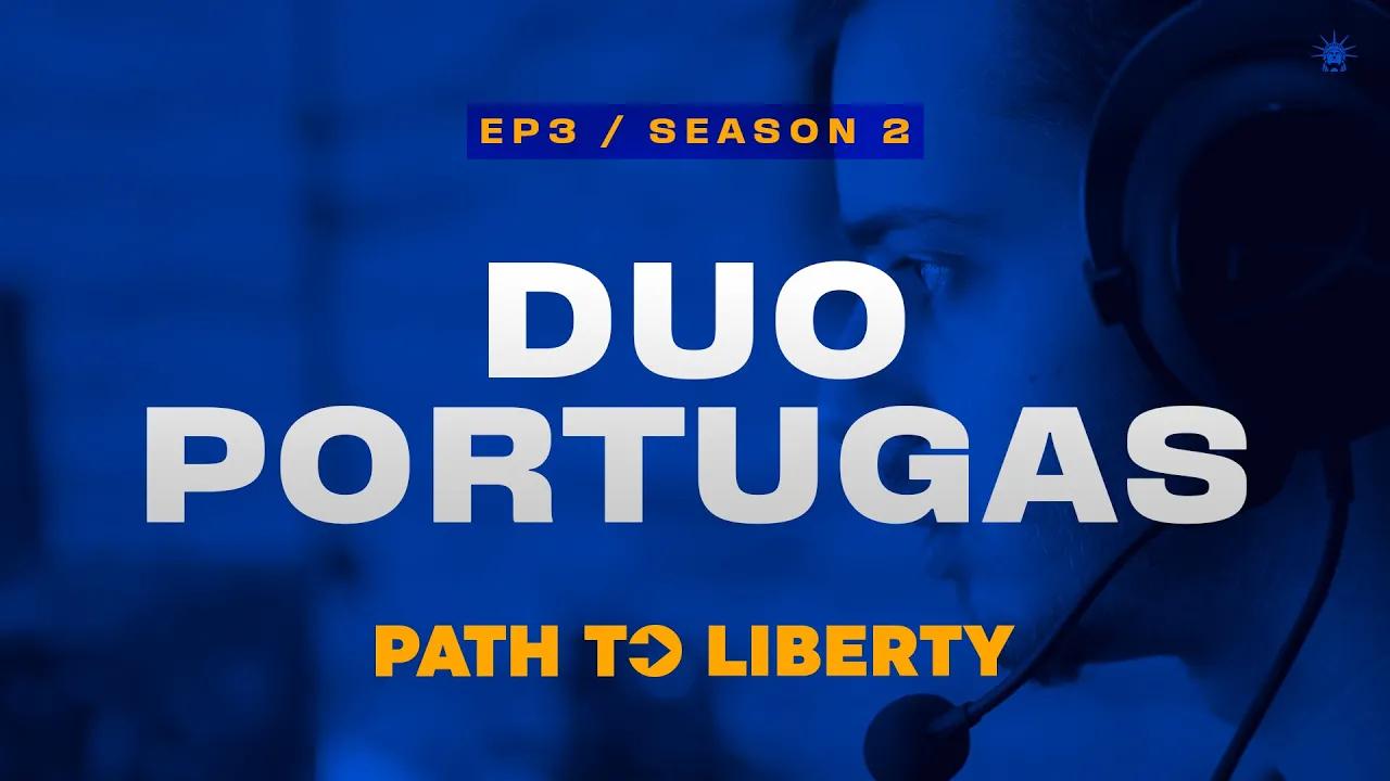 Duo Portugas | Path to Liberty:  Ep 03 / S02 thumbnail