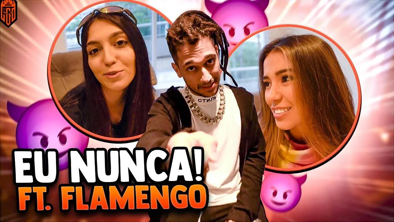 EU NUNCA PESADÃO FT FLAMENGO!!! - ELAS CONTARAM TODA A VERDADE? thumbnail