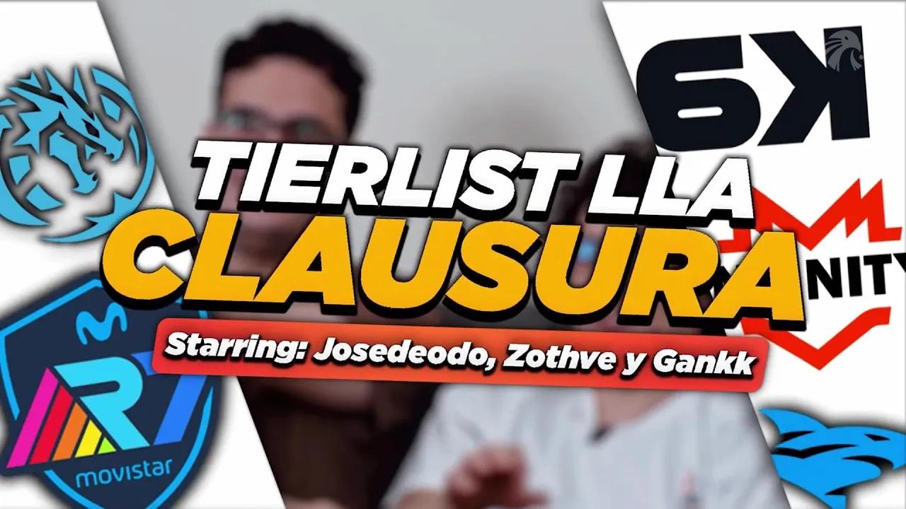 JOSEDEODO, ZOTHVE Y GANKKK  TIER LIST DE LA ÚLTIMA #LLA thumbnail