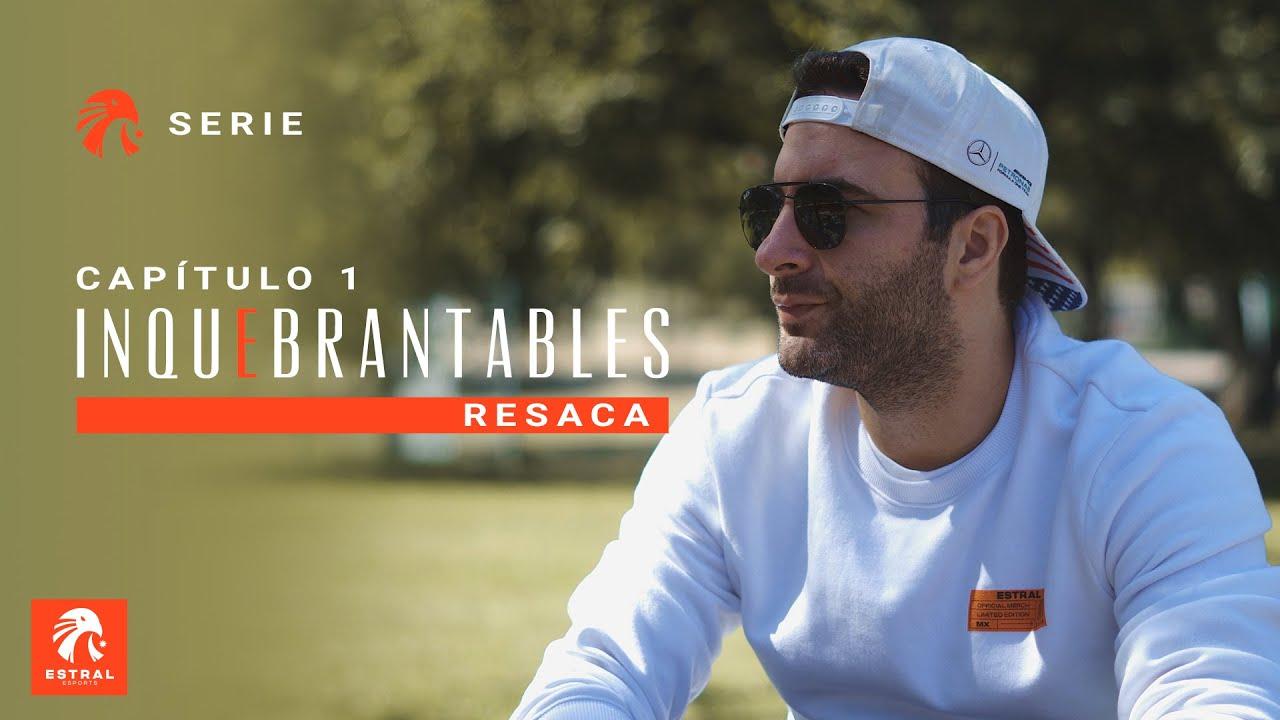 E1: RESACA | INQUEBRANTABLES thumbnail