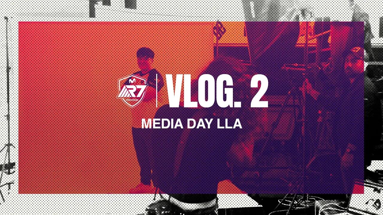 VLOG II: Media Day LLA | Movistar R7 thumbnail