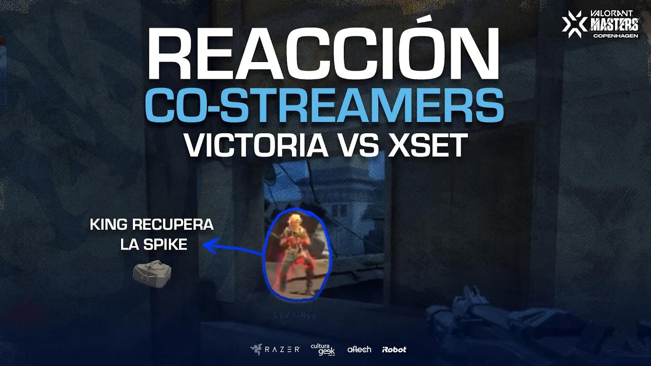 LEVIATÁN VS XSET - REACCIONES DE LOS CO-STREAMERS - VALORANT MASTERS thumbnail