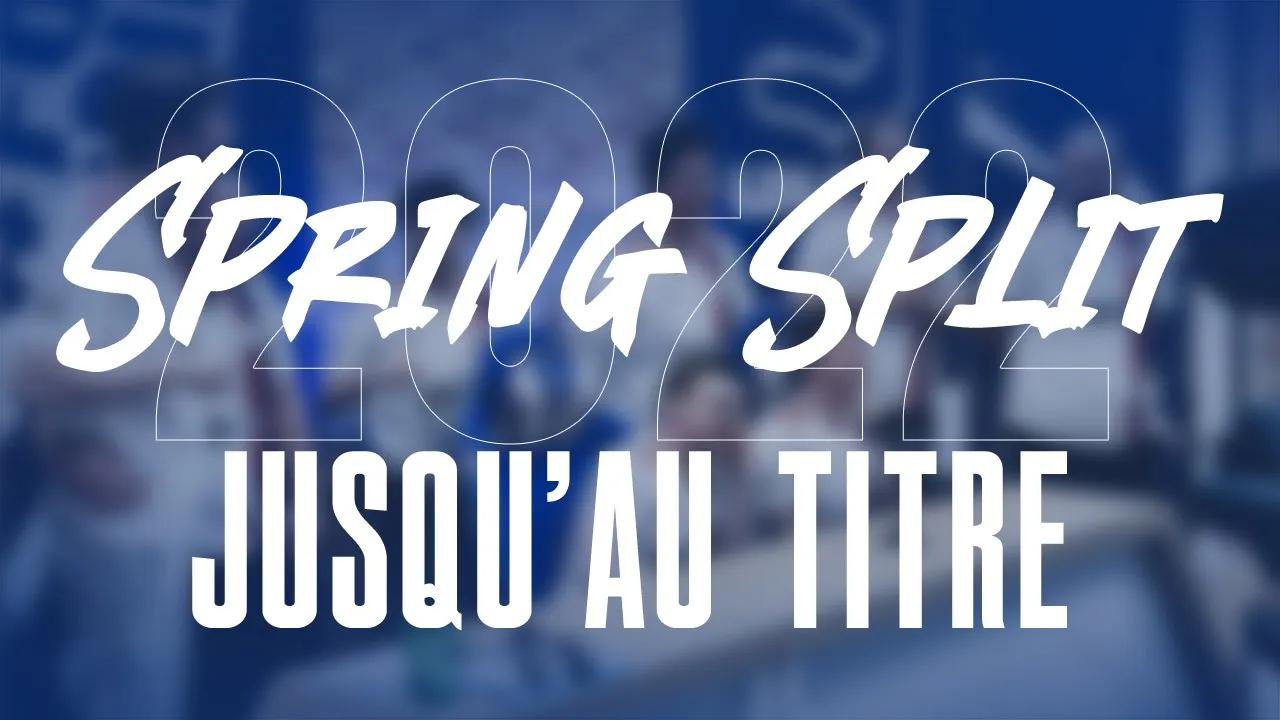 LFL Spring Split 2022 - Jusqu'au titre thumbnail