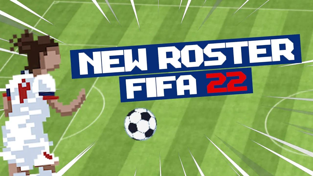 FIFA 22 - Nouveau Roster thumbnail