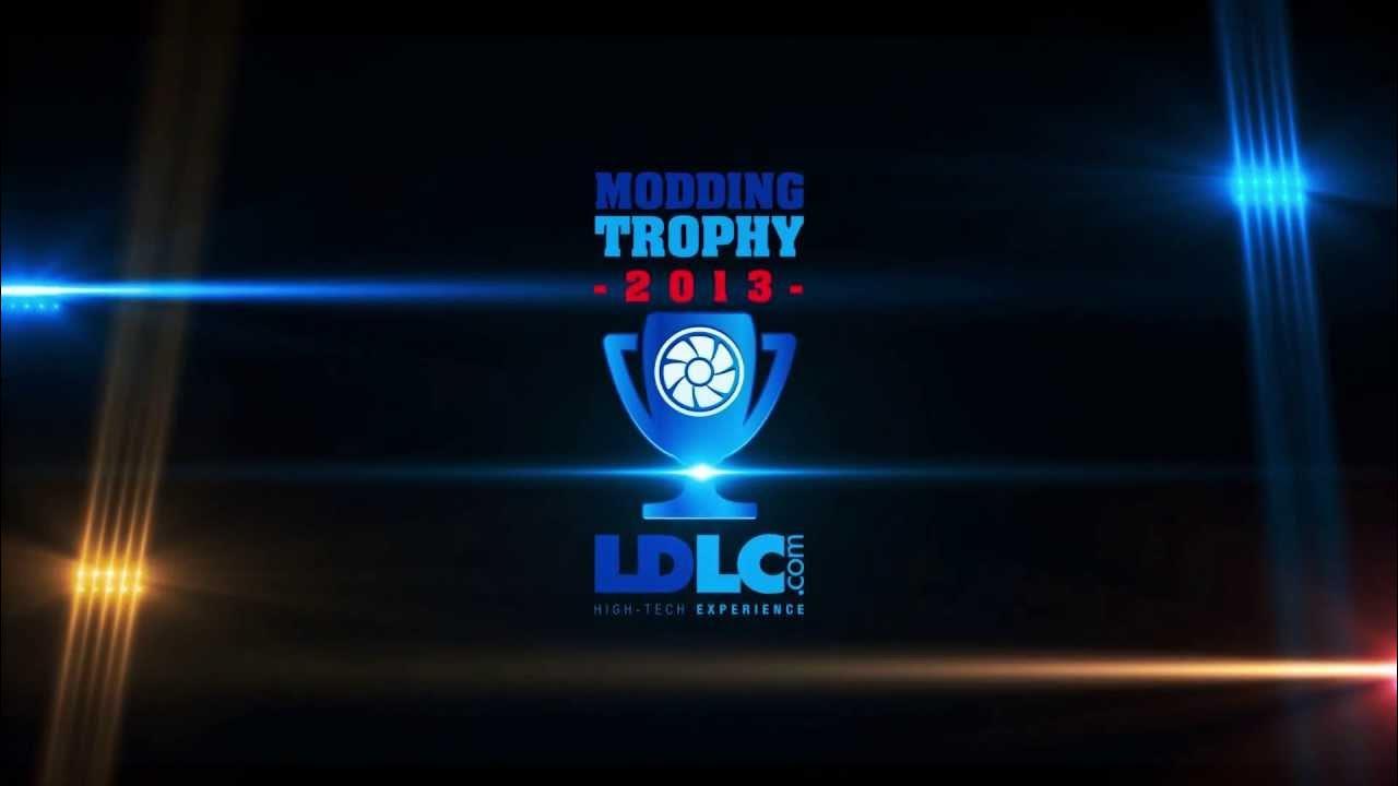 [LDLC Modding Trophy 2013] Trailer thumbnail